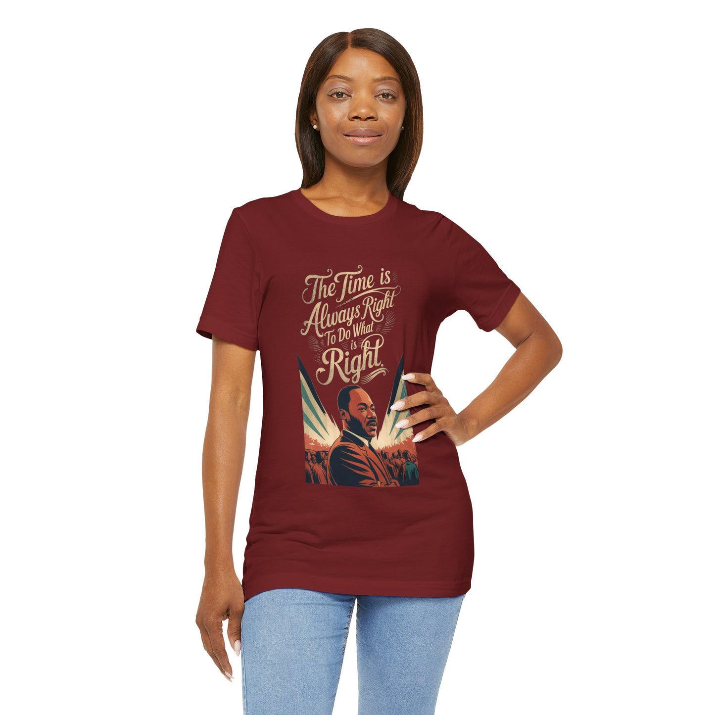 Martin Luther King Jr. - "The Time Is Always Right To Do What Is Right" T-Shirt