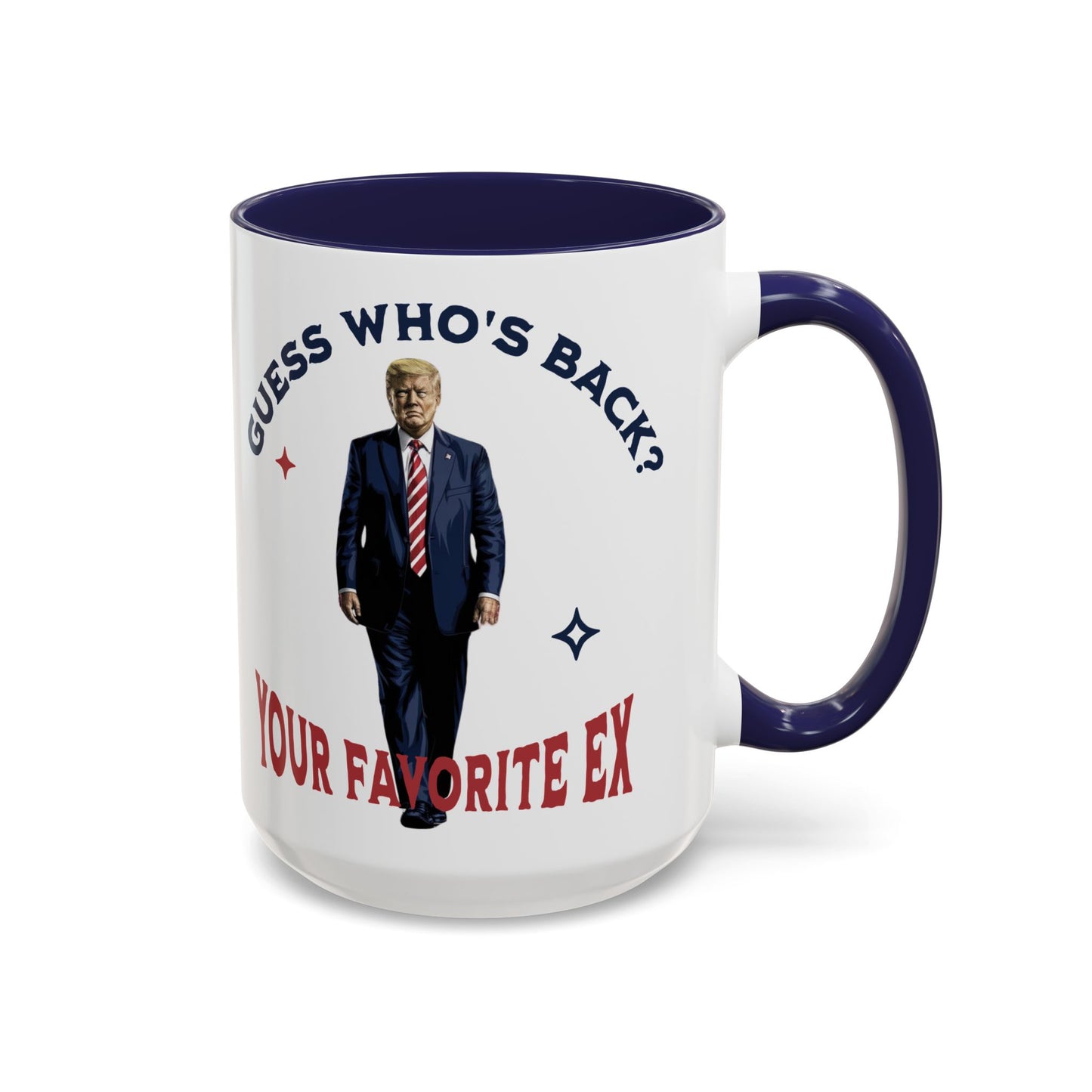 Guess Who's Back? Your Favorite Ex Trump Mug