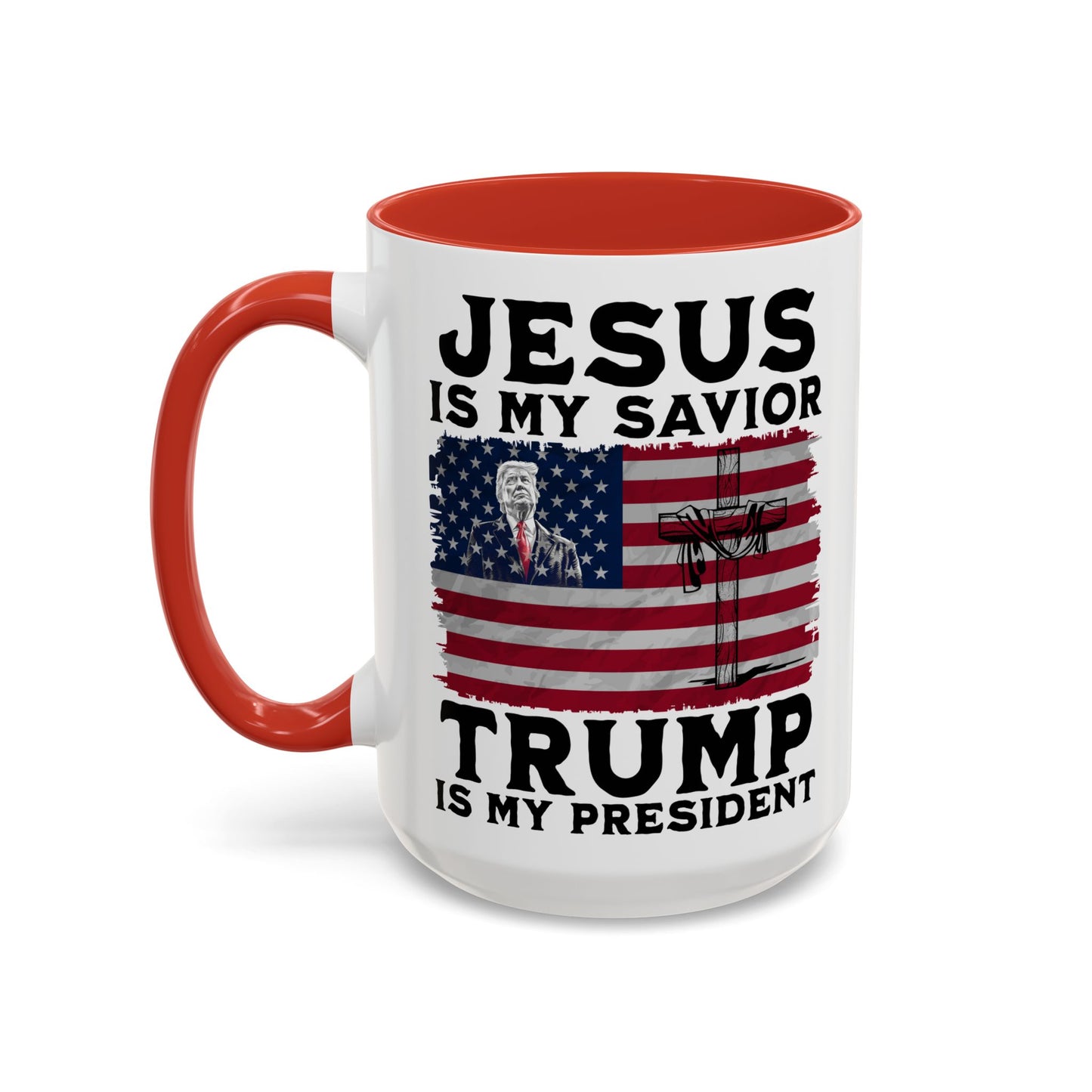 Jesus is My Savior Trump is My President Mug