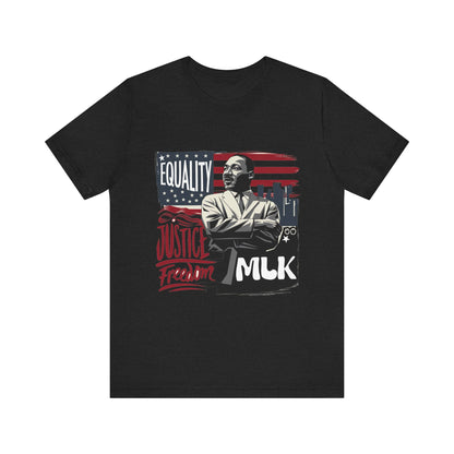 Martin Luther King Jr. - "Equality, Justice, Freedom" T-Shirt