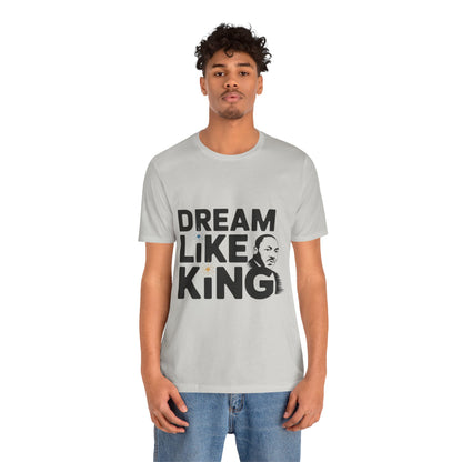 Martin Luther King Jr. - "Dream Like King" T-Shirt v2