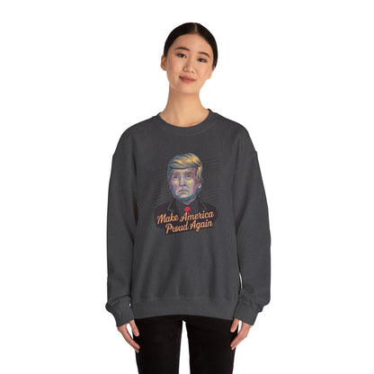 Make America Proud Again Sweatshirt