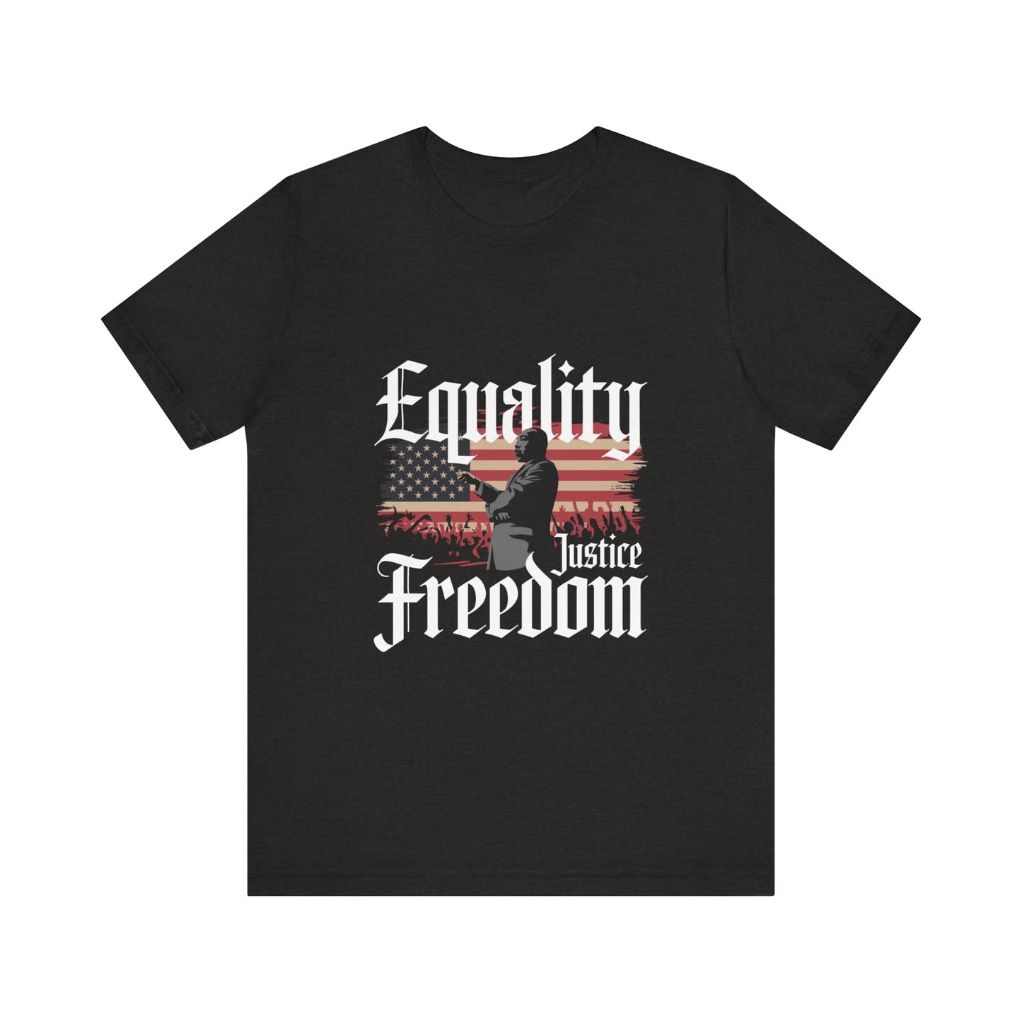 Martin Luther King Jr. - Equality, Justice, Freedom T-Shirt