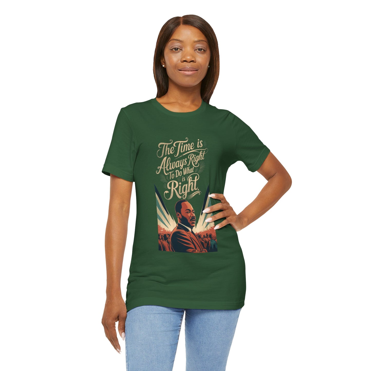 Martin Luther King Jr. - "The Time Is Always Right To Do What Is Right" T-Shirt