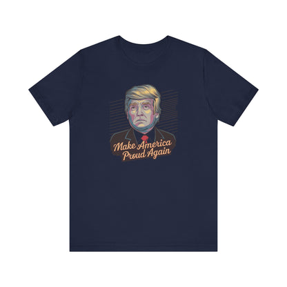 Make America Proud Again T-Shirt