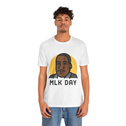 Martin Luther King Jr. - MLK Day T-Shirt