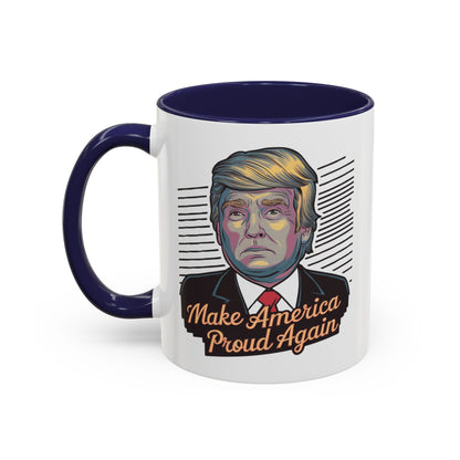 Make America Proud Again Mug