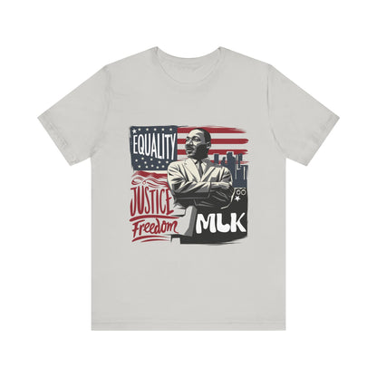 Martin Luther King Jr. - "Equality, Justice, Freedom" T-Shirt