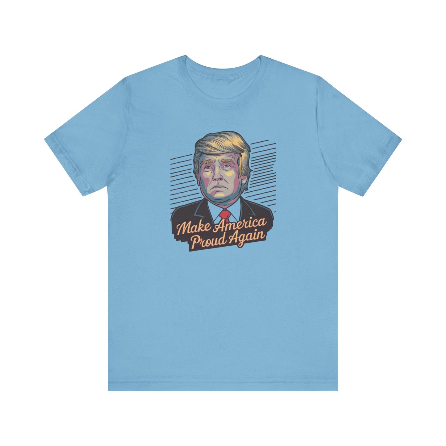 Make America Proud Again T-Shirt