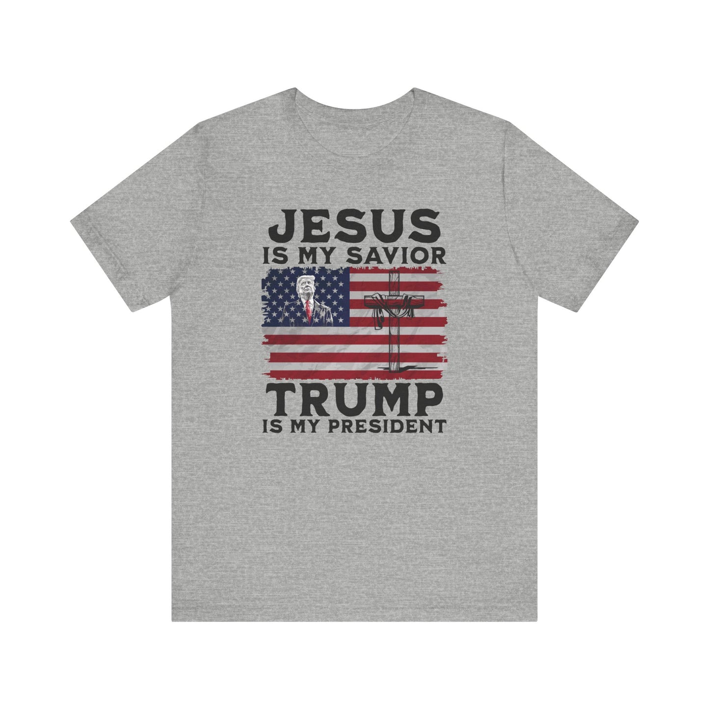 Jesus is My Savior, Trump is My President T-Shirt