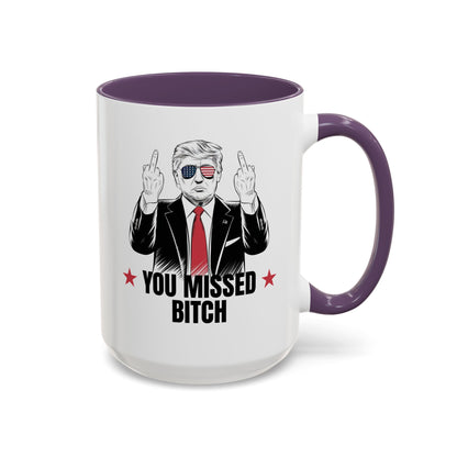 You Missed, Bitch Mug