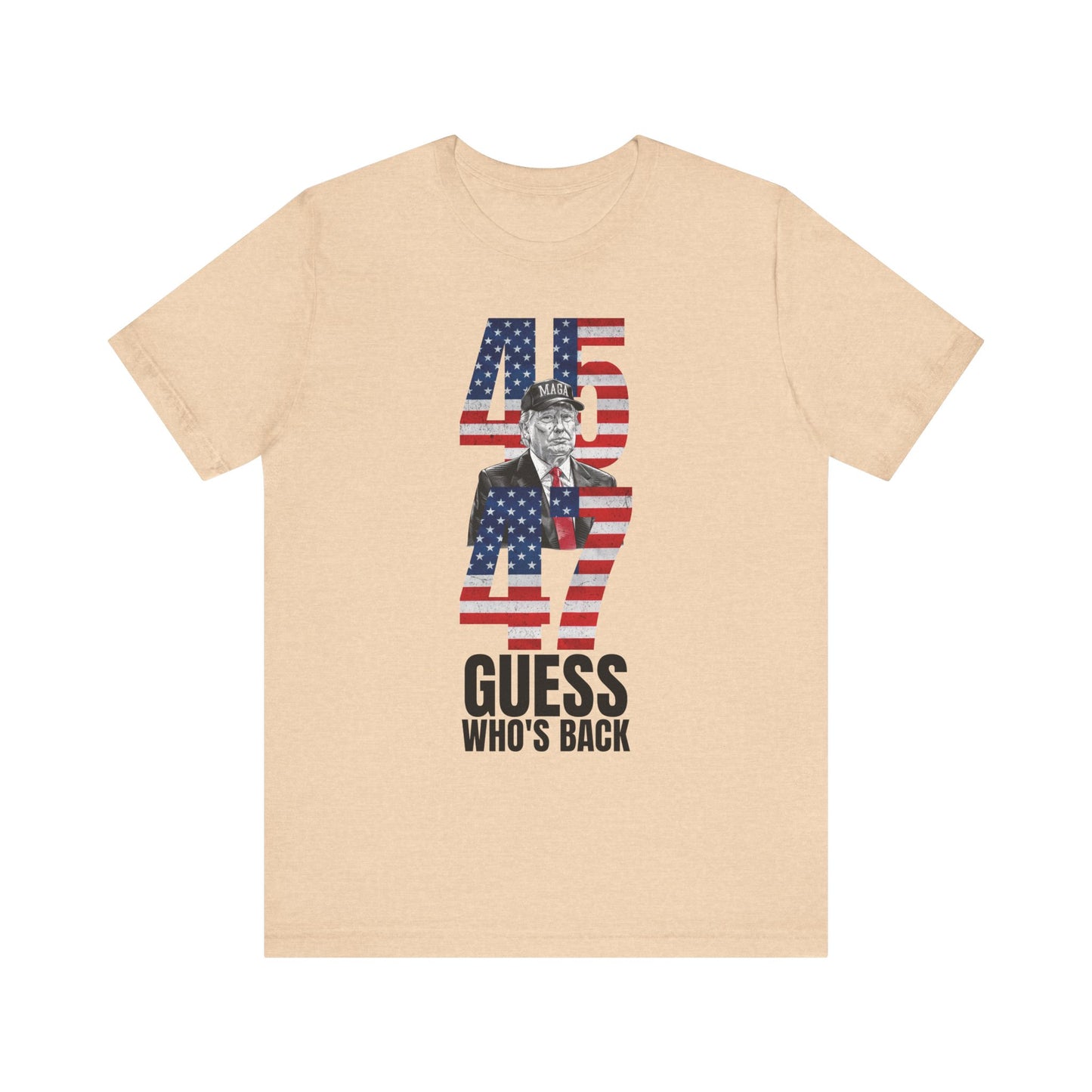 45 & 47: Guess Who's Back? Trump T-Shirt