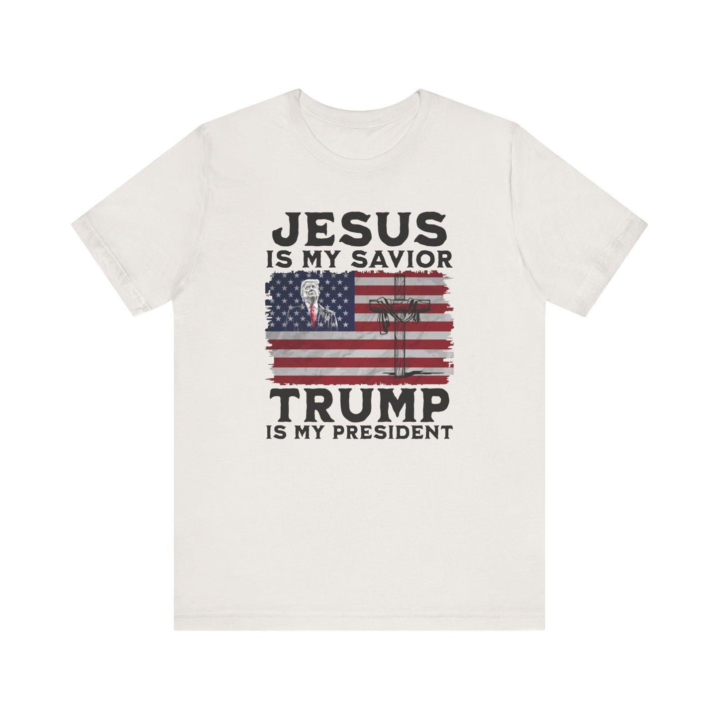 Jesus is My Savior, Trump is My President T-Shirt