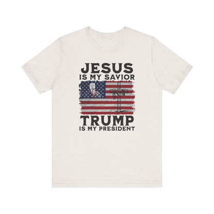 Jesus is My Savior, Trump is My President T-Shirt