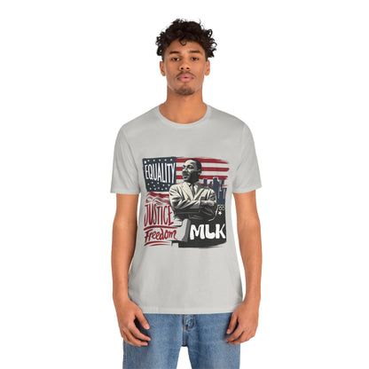 Martin Luther King Jr. - "Equality, Justice, Freedom" T-Shirt