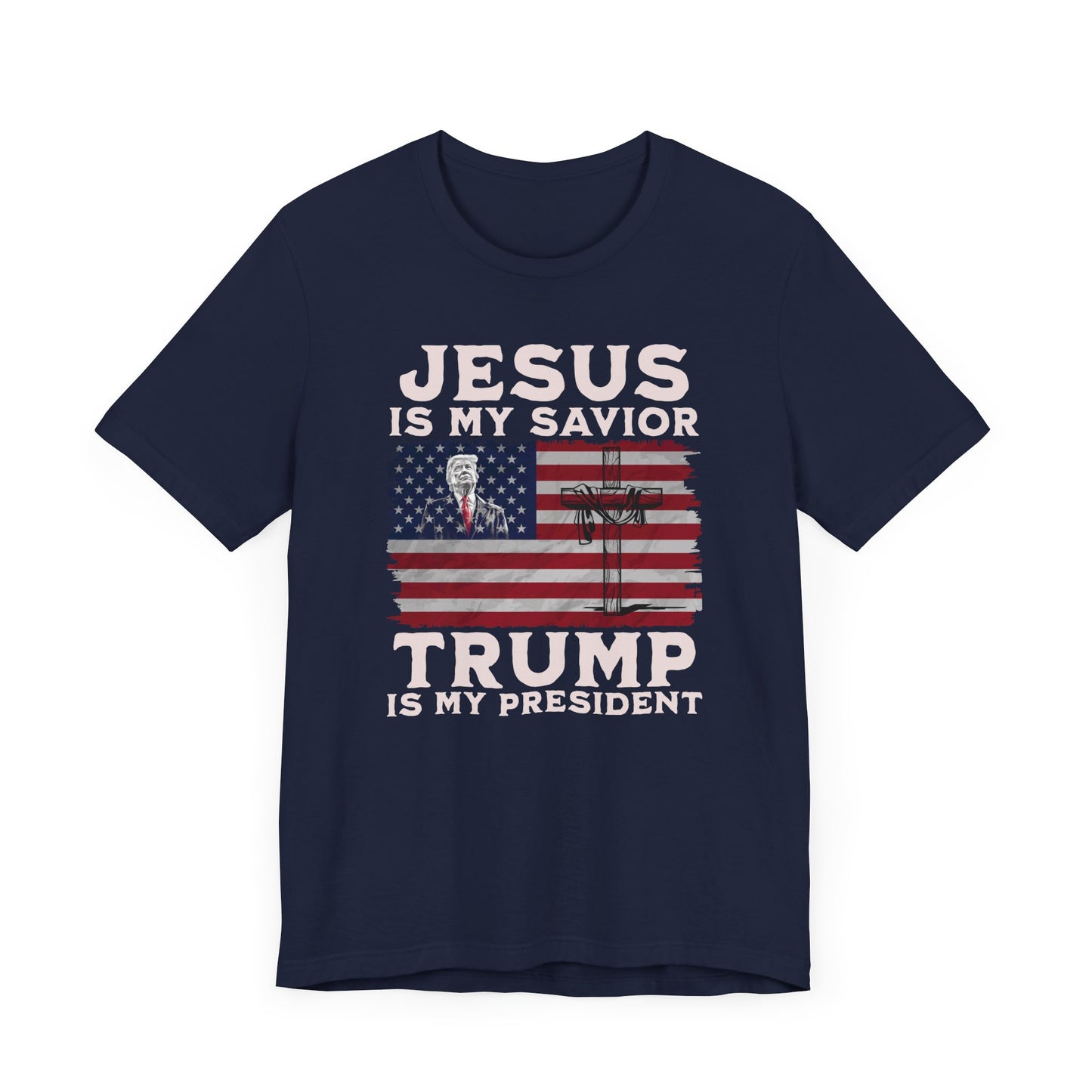 Jesus is My Savior, Trump is My President T-Shirt