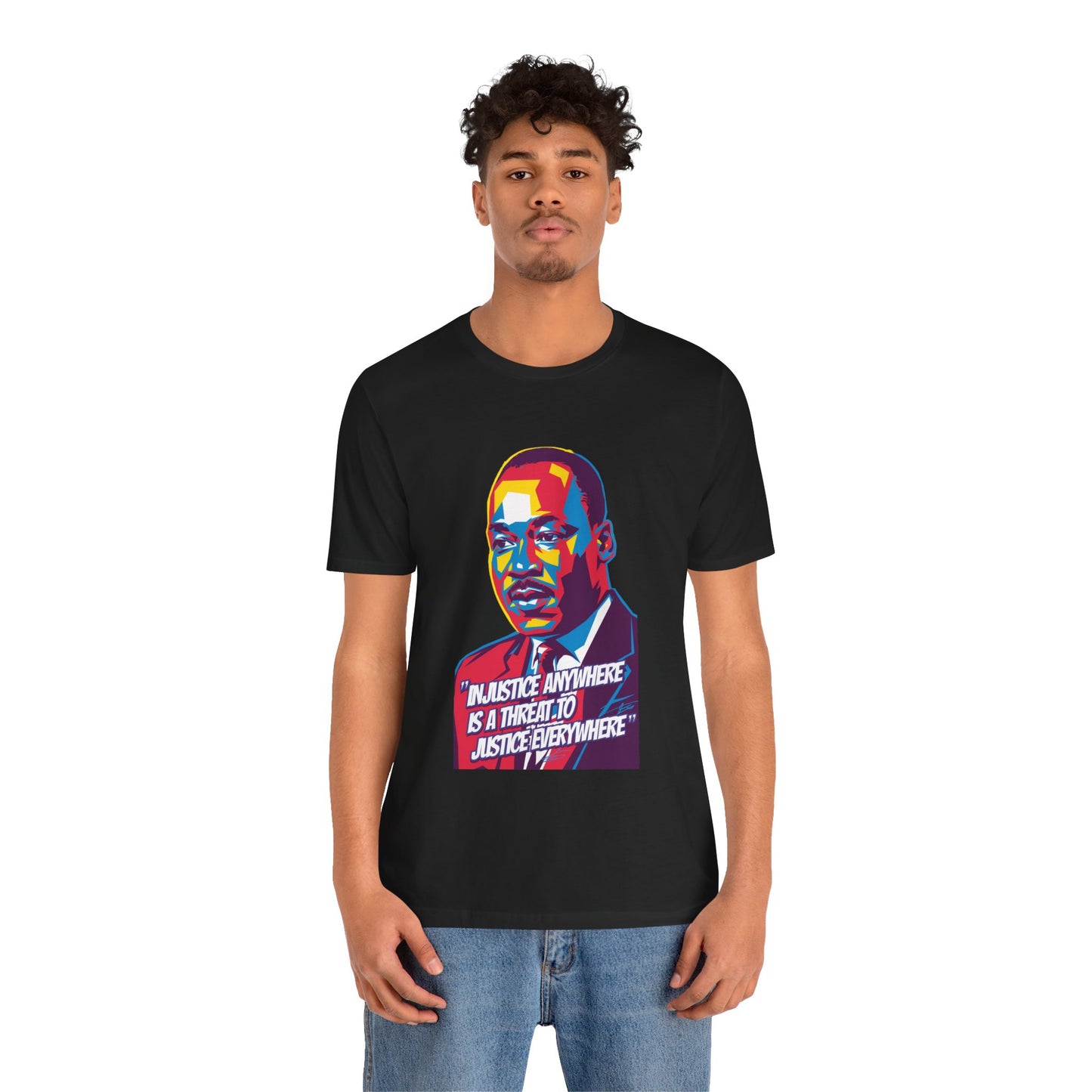 Martin Luther King Jr. - "Injustice Anywhere Is A Threat To Justice Everywhere" T-Shirt