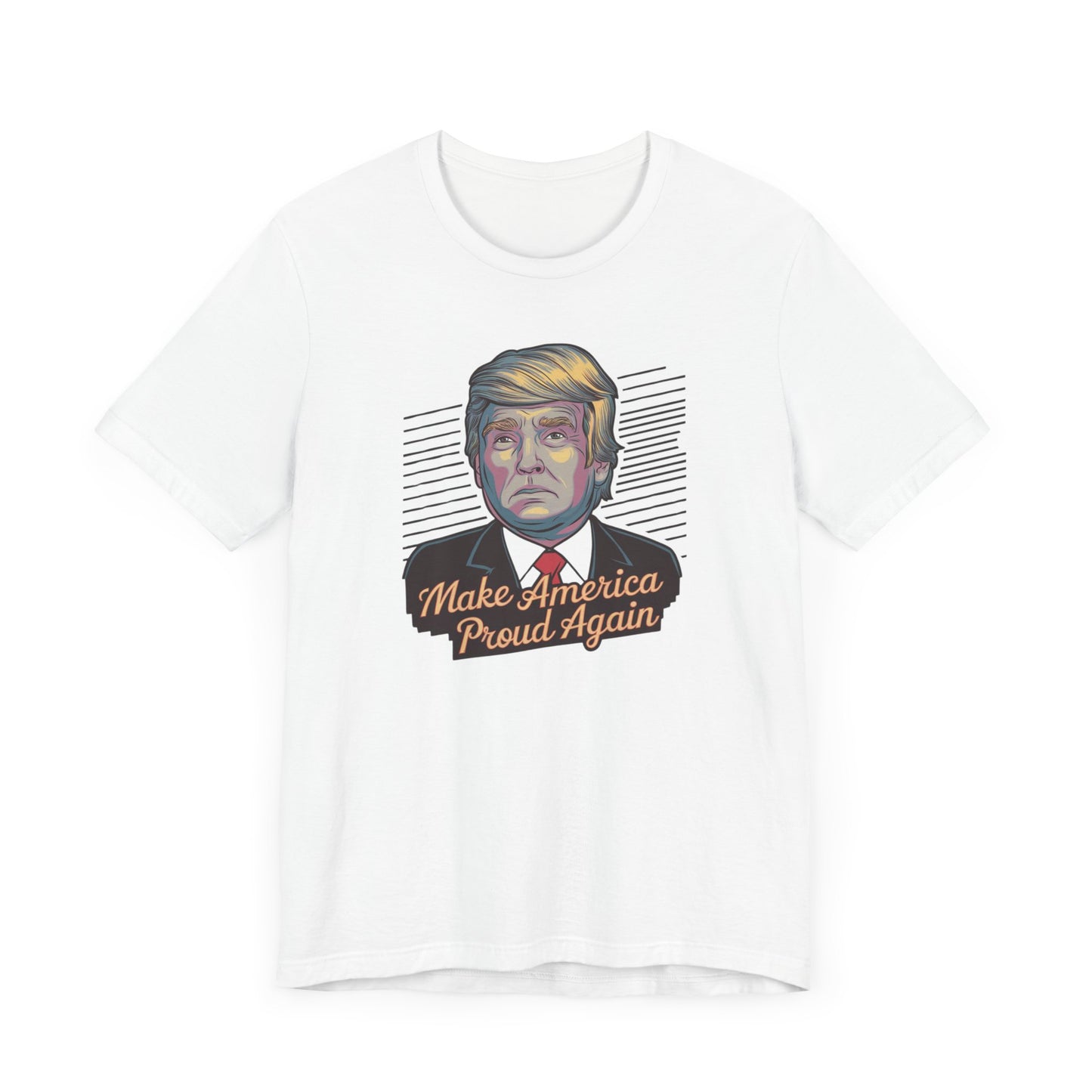 Make America Proud Again T-Shirt