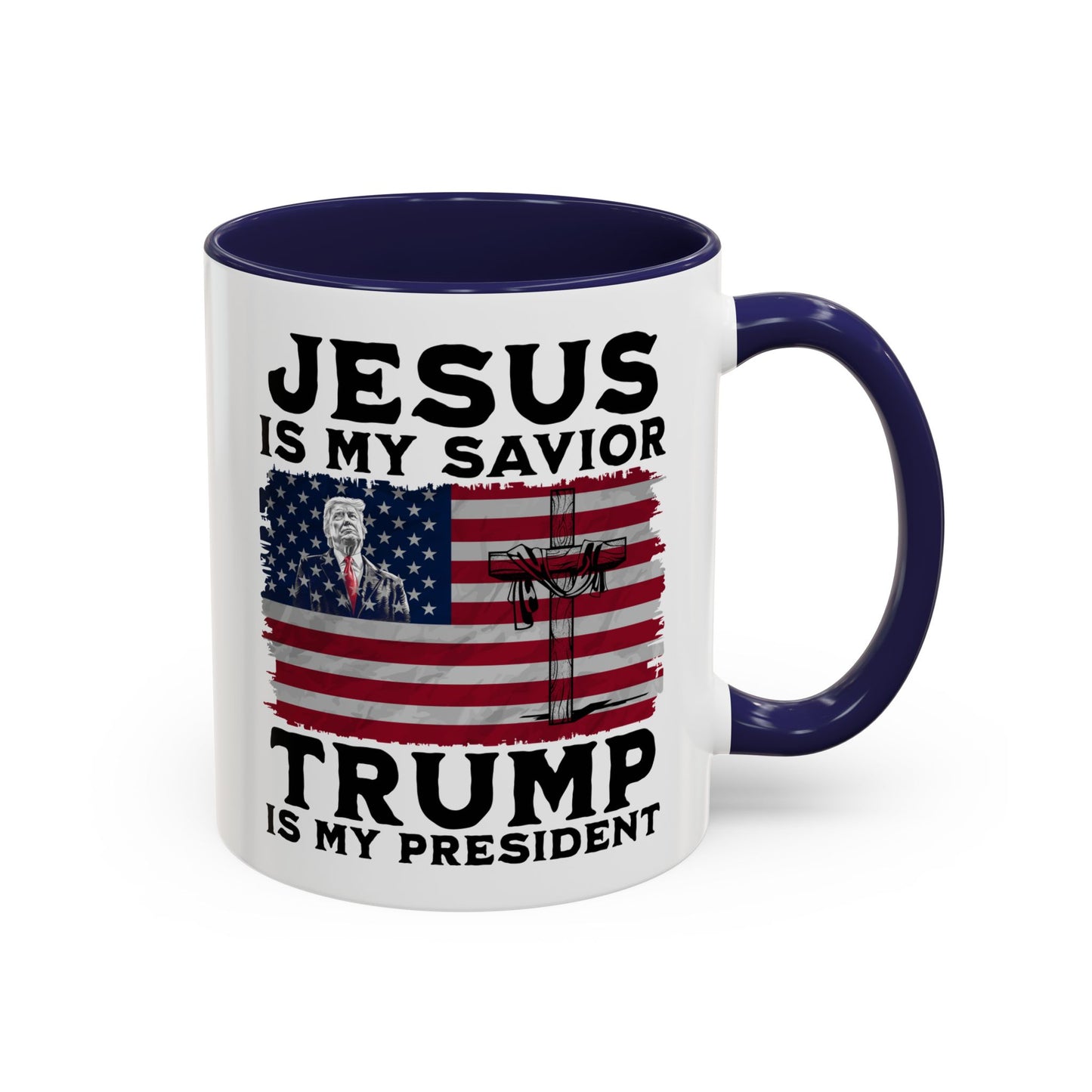 Jesus is My Savior Trump is My President Mug