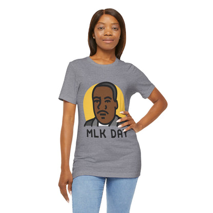 Martin Luther King Jr. - MLK Day T-Shirt