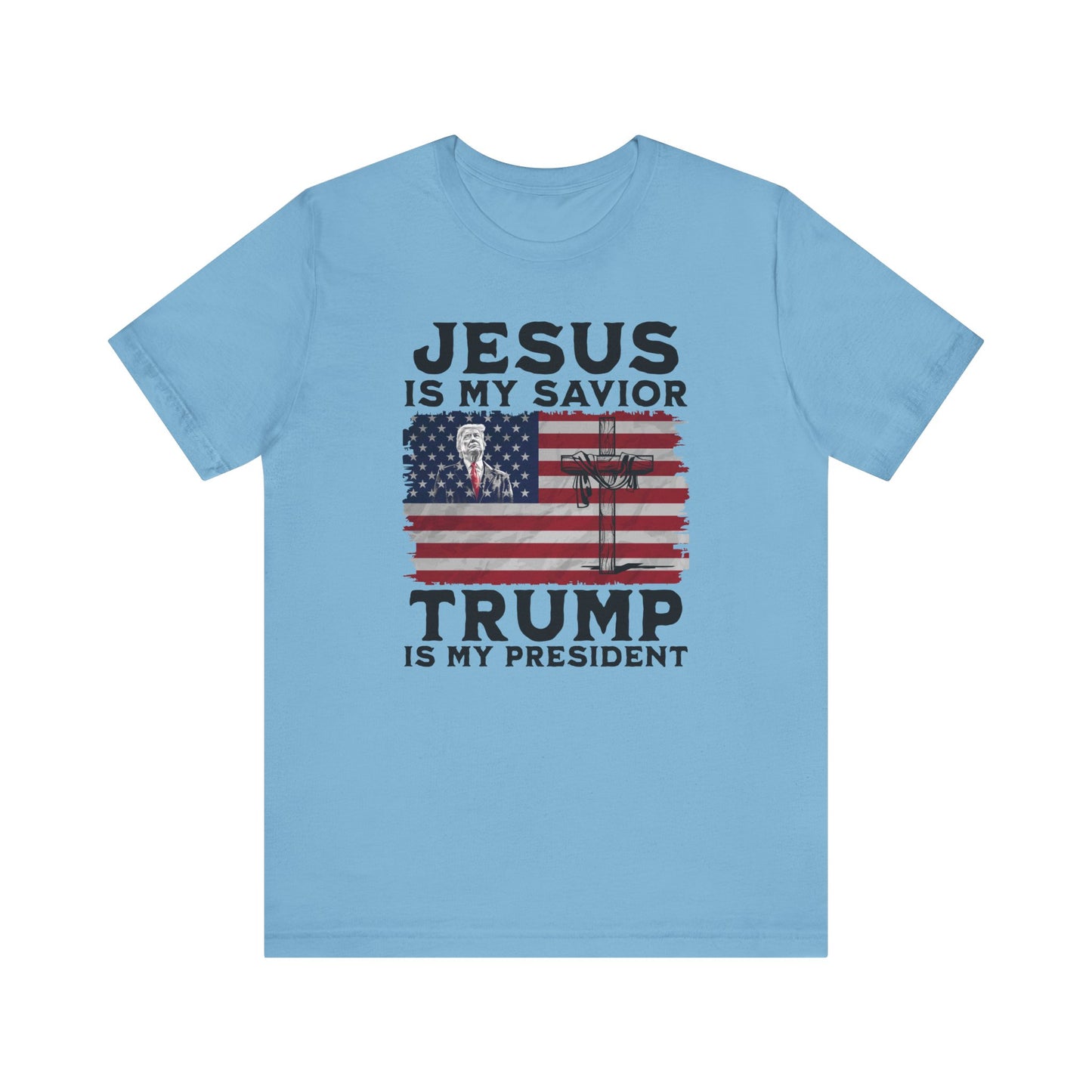 Jesus is My Savior, Trump is My President T-Shirt