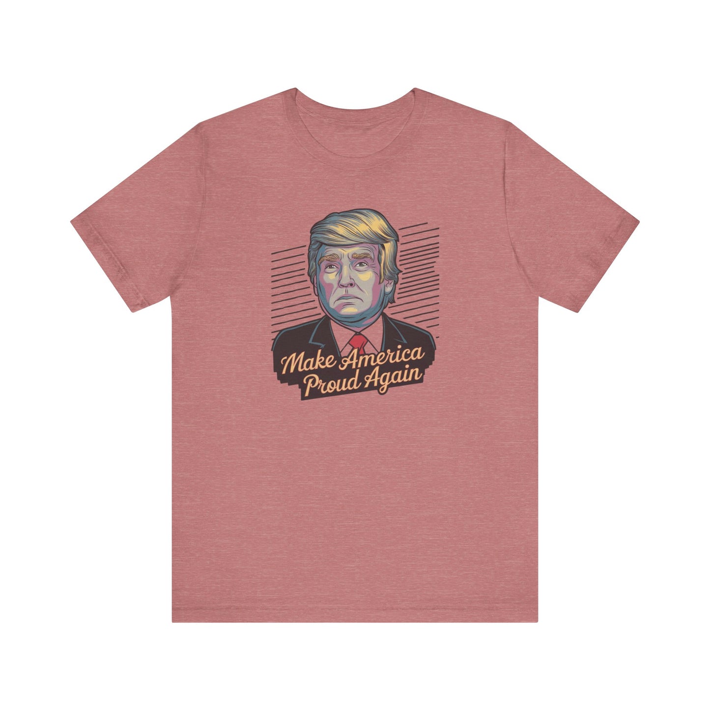 Make America Proud Again T-Shirt