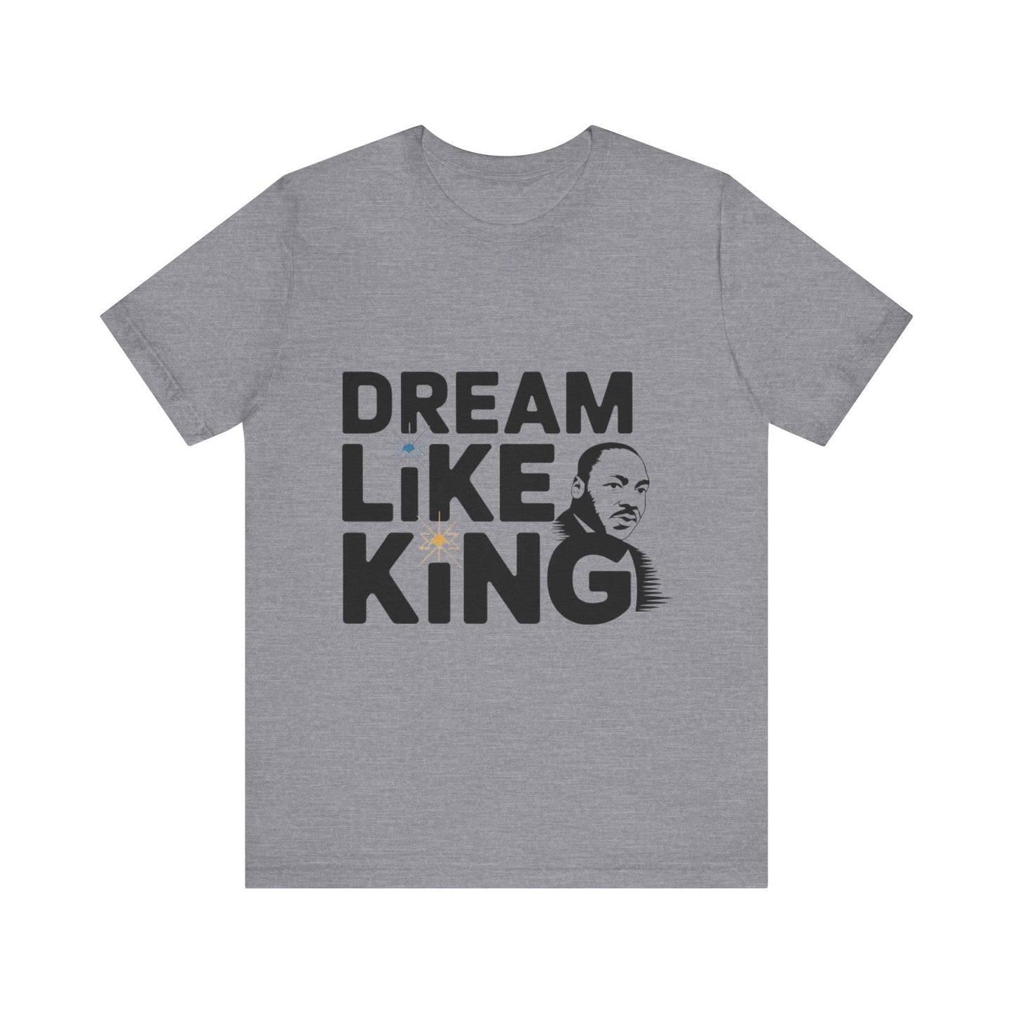 Martin Luther King Jr. - "Dream Like King" T-Shirt v2