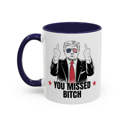 You Missed, Bitch Mug