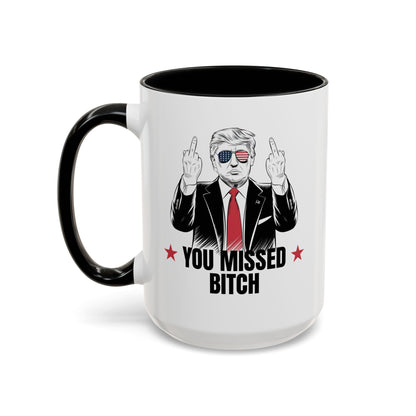 You Missed, Bitch Mug