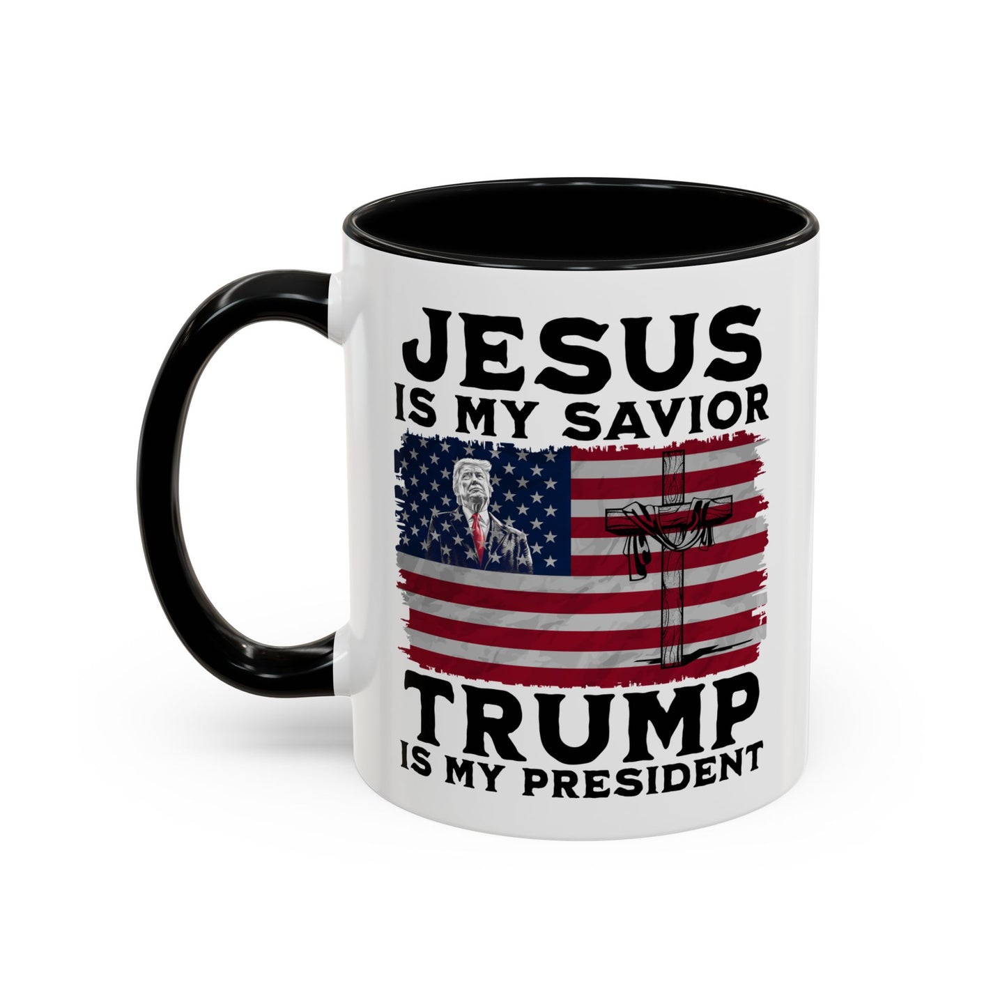 Jesus is My Savior Trump is My President Mug