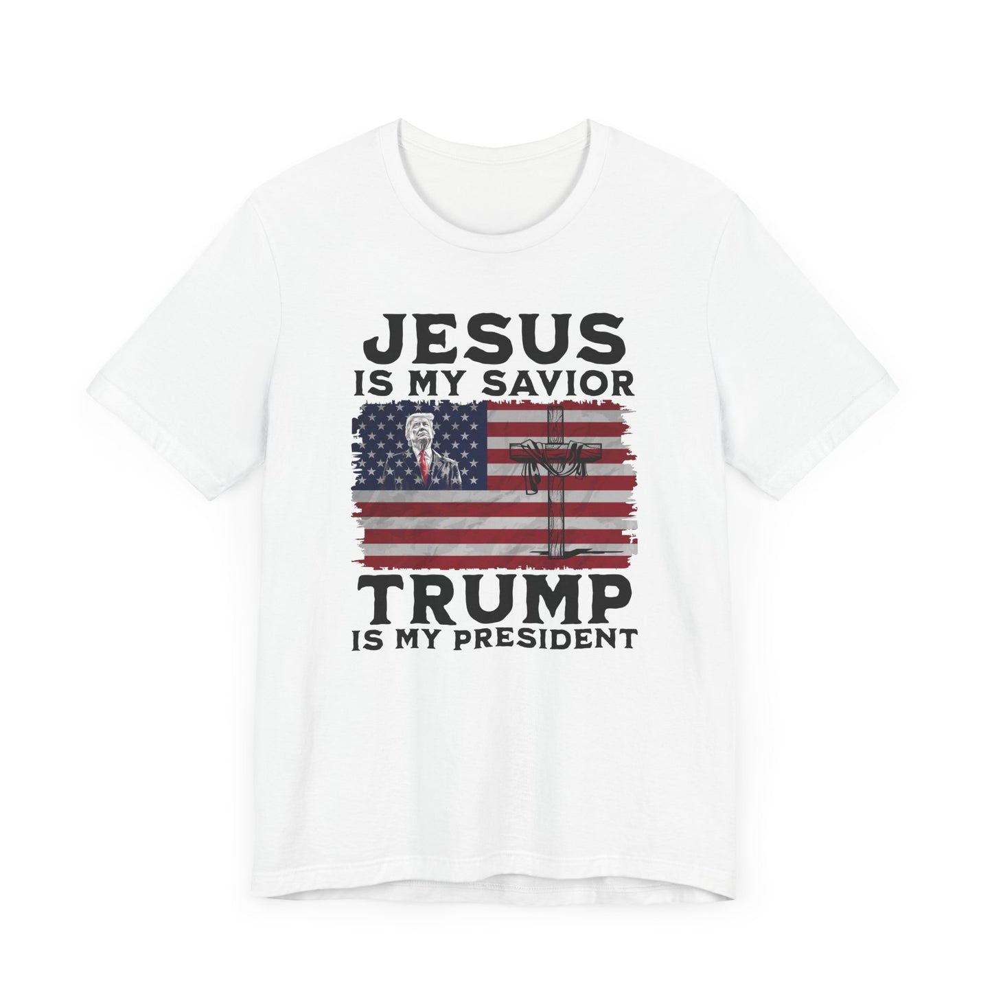 Jesus is My Savior, Trump is My President T-Shirt