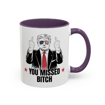 You Missed, Bitch Mug