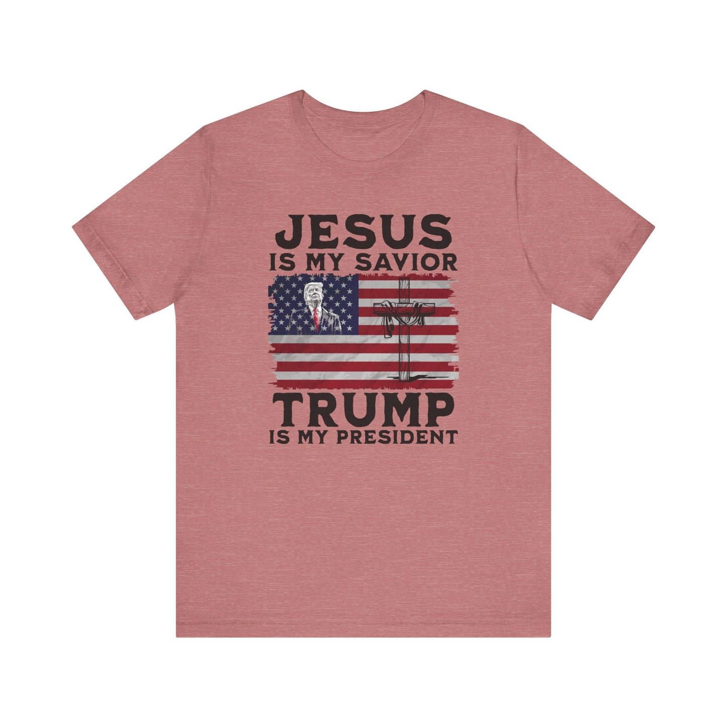 Jesus is My Savior, Trump is My President T-Shirt