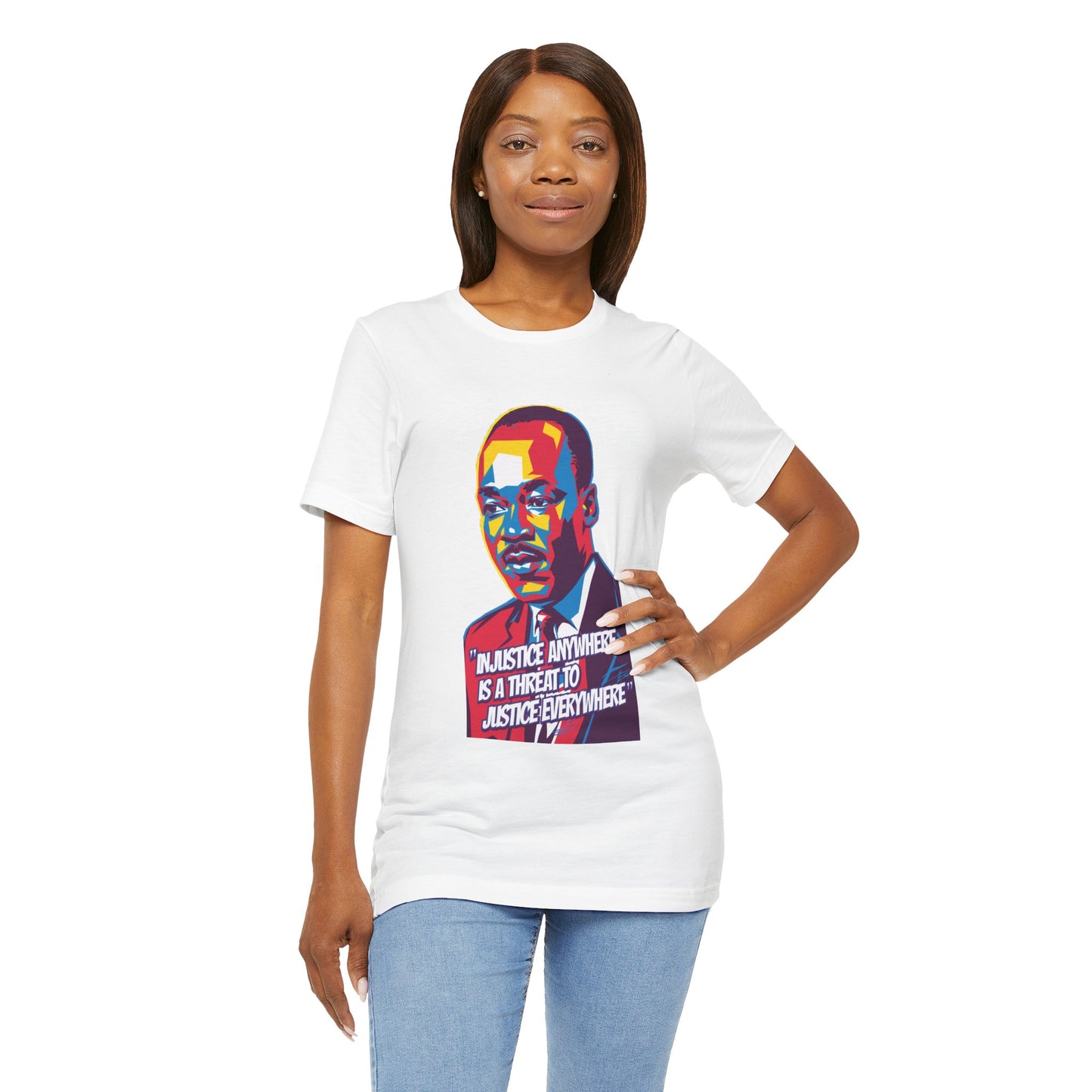 Martin Luther King Jr. - "Injustice Anywhere Is A Threat To Justice Everywhere" T-Shirt