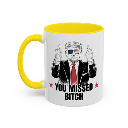 You Missed, Bitch Mug