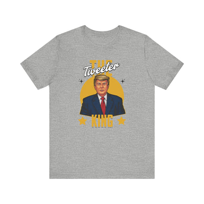 The Tweeter King Trump T-Shirt