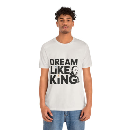 Martin Luther King Jr. - "Dream Like King" T-Shirt v2